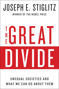 Joseph E. Stiglitz — The Great Divide: Unequal Societies And What We Can Do About Them