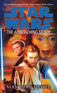 Alan Dean Foster — Star Wars: The Approaching Storm