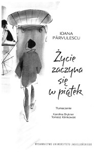 Parvulescu Ioana — Życie zaczyna się w piątek