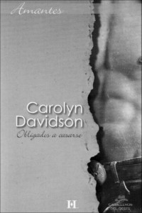 Davidson, Carolyn [Davidson, Carolyn] — Obligados a casarse