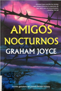 Graham Joyce — AMIGOS NOCTURNOS