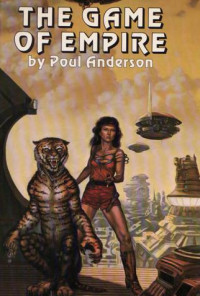 Poul Anderson [Anderson, Poul] — Game of Empire