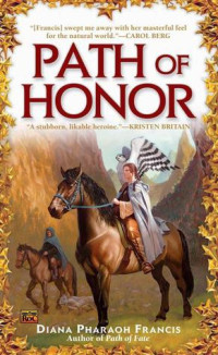 Diana Pharaoh Francis — Path of Honor