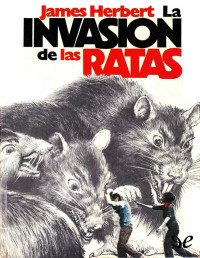 James Herbert — La Invasión De Las Ratas