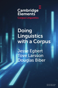 Jesse Egbert, Tove Larsson & Douglas Biber — Doing Linguistics with a Corpus