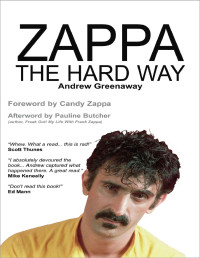 Greenaway, Andrew — Zappa The Hard Way