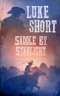 Luke Short — Saddle by Starlight