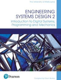 Gavin Buskes,HANSELMAN. — Engineering Systems Design 2: Introduction to Digital Systems, Programming and Mechanics