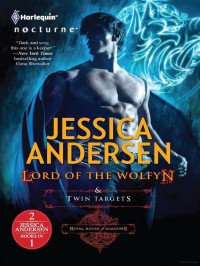 Jessica Andersen [Andersen, Jessica] — Lord of the Wolfyn & Twin Targets: Lord of the Wolfyn\Twin Targets
