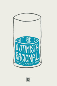 Matt Ridley — O Otimista Racional