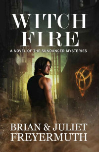 Brian Freyermuth & Juliet Freyermuth — Witch Fire