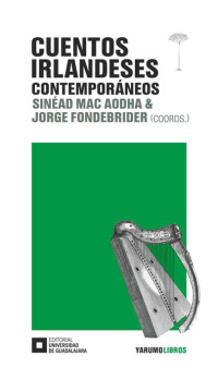 Sinéad Mac Aodha, Jorge Fondebrider, (Editores) — Cuentos irlandeses contemporáneos