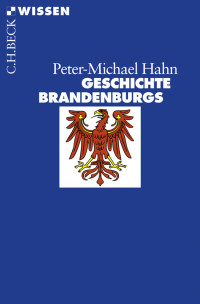 Peter-Michael Hahn; — Geschichte Brandenburgs