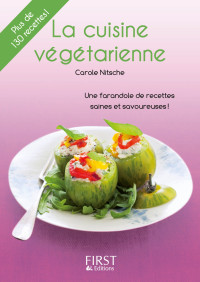 Carole NITSCHE [Nitsche, Carole] — Petit livre de - Cuisine végétarienne