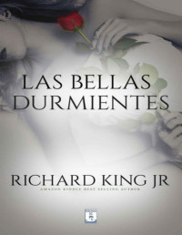 Richard King Jr. — Las bellas durmientes