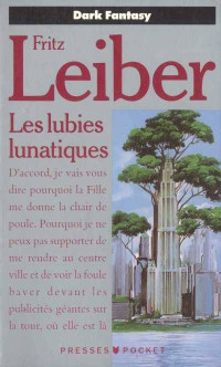 Fritz Leiber — Les lubies lunatiques