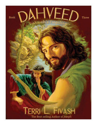 Terri L. Fivash — Dahveed 3: Yahweh's Fugitive