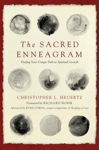 Christopher L. Heuertz; — The Sacred Enneagram