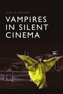 Gary D. Rhodes — Vampires in Silent Cinema