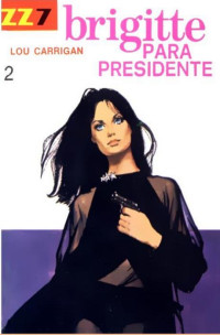 Lou Carrigan — Brigitte para Presidente 2