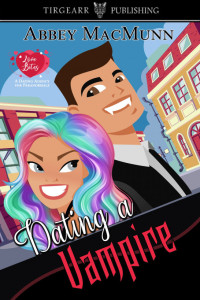 Abbey MacMunn — Dating a Vampire (Love Bites, A Dating Agency for Paranormals #1