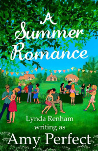 Lynda Renham — A Summer Romance (including A Village Romance): A funny, compassionate and sizzling sexy summer read. (The Little Perran Romances Book 3)