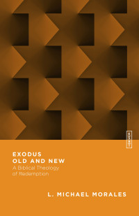 L. Michael Morales; — Exodus Old and New