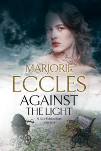 Marjorie Eccles  — Against the Light