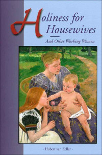 Hubert van Zeller — Holiness for Housewives: And Other Working Women