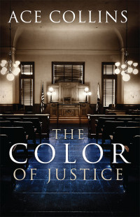 Collins, Ace.; — The Color of Justice