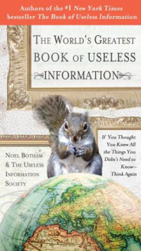 Botham, Noel — The World's Greatest Book of Useless Information