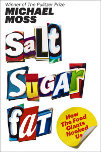 Michael Moss — Salt Sugar Fat