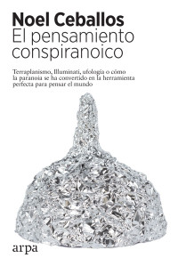 Noel Cebellos — El pensamiento conspiranoico