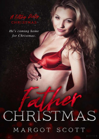 Margot Scott — Father christmas (A filthy dirty christmas 17)
