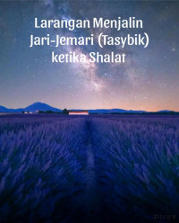 Zainudin — Larangan Menjalin Jari-Jemari (Tasybik) ketika Shalat