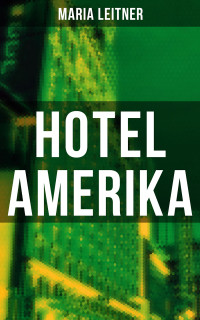 Maria Leitner — Hotel Amerika