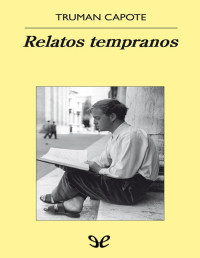 Truman Capote — Relatos tempranos