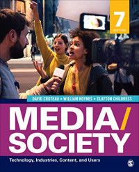 David R. Croteau, William D. Hoynes, Clayton Childress — Media/Society: Technology, Industries, Content, and Users, 7th Edition