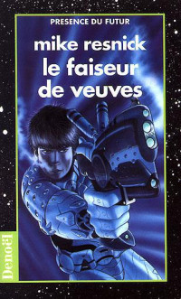 Resnick, Mike — Le Faiseur de veuves