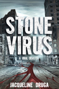 Jacqueline Druga — Stone Virus: A Viral Disaster