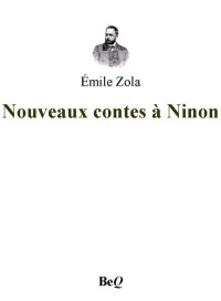 Zola, Émile — Nouveaux contes à Ninon.