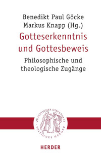 Benedikt Paul Göcke/Markus Knapp — Gotteserkenntnis und Gottesbeweis