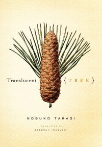 Nobuko Takagi — Translucent Tree