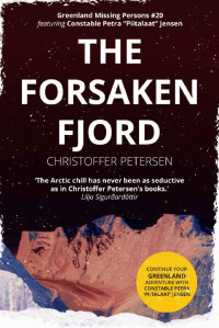 Christoffer Petersen — The Forsaken Fjord: A Constable Petra Jensen Novella