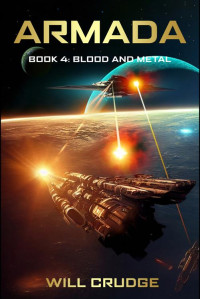 Will Crudge — Armada: Book 4: Blood and Metal