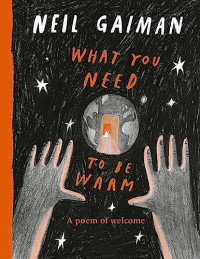 Neil Gaiman — What You Need to Be Warm