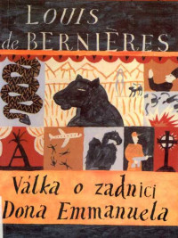 Louis de Bernières — Valka o zadnici Dona Emmanuela