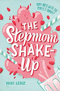 Niki Lenz  — The Stepmom Shake-Up