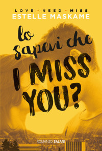 Estelle Maskame — Lo sapevi che I miss you?