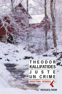 Kallifatides Theodor [Kallifatides Theodor] — Juste un crime